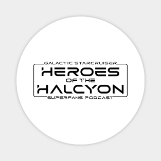 Heroes of the Halcyon - Galactic Starcruiser Superfans Podcast Magnet